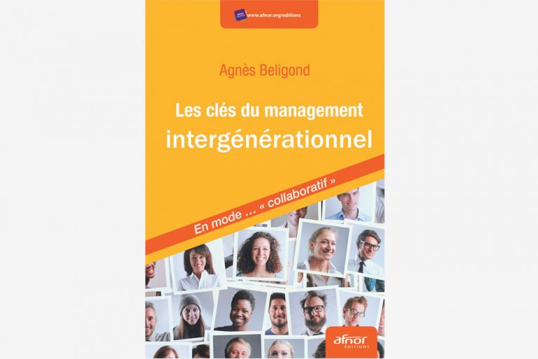 AFNOR Editions Publie « Les Clés Du Management Intergénérationnel », D ...