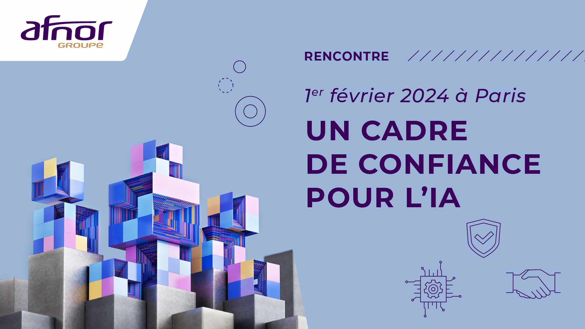 Le 1er février 2024, le groupe AFNOR vous invite à sa conférence « un cadre de confiance pour l’IA », à l’auditorium Station F, Paris 13e de 9h à 14h.