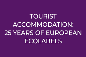 Tourist accommodation: 25 years of European Ecolabel