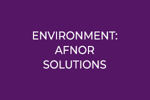 environment: afnor solutions