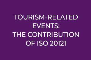 Tourism-related events: the contribution of ISO 20121