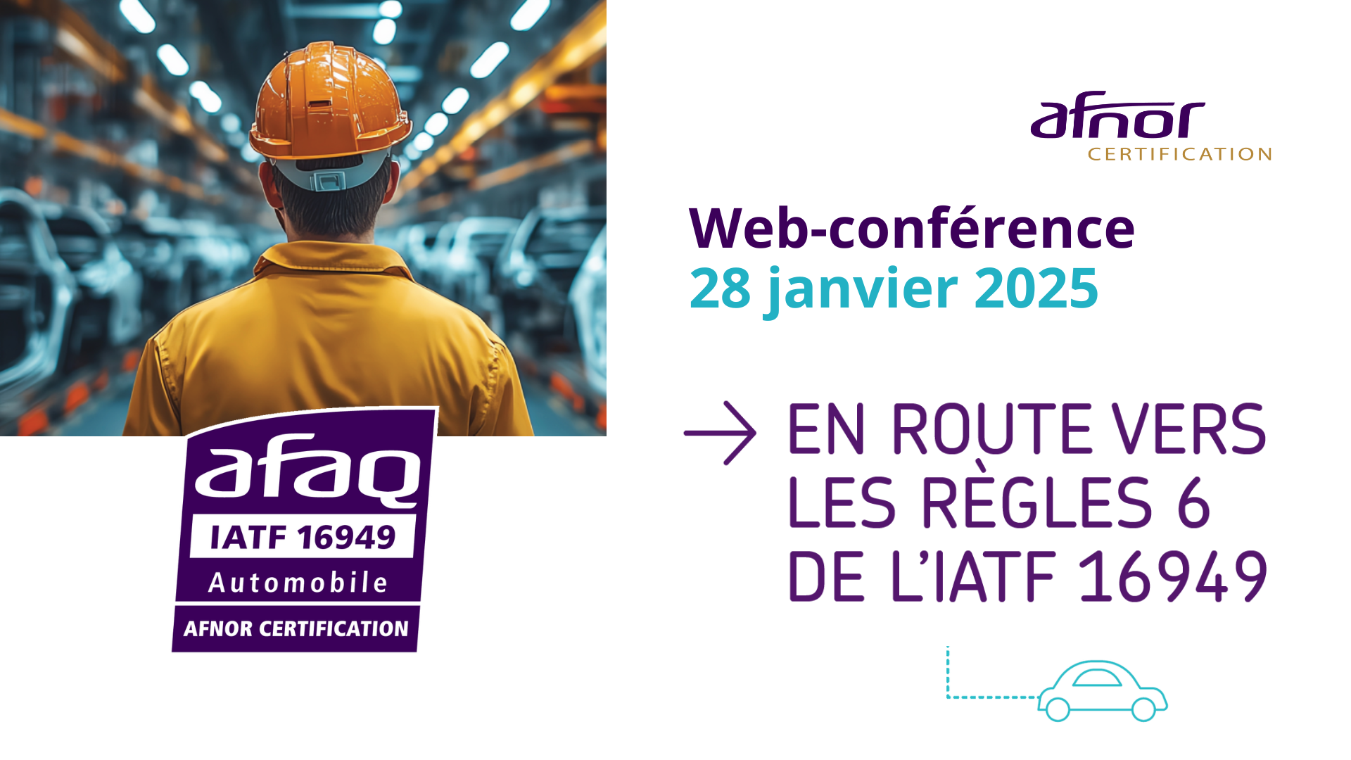 Participez au webinaire organisé par AFNOR le 28 janvier 2024 pour tout savoir sur les nouvelles règles 6 de la certification IATF 16949.